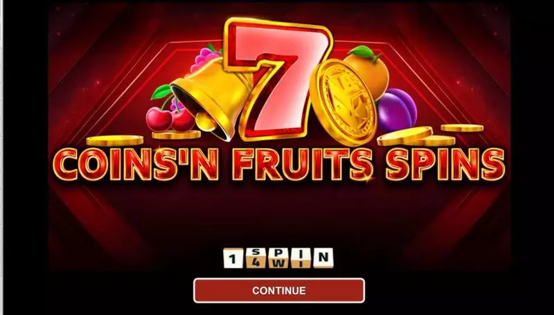 Introduction Screen - COINS'N FRUITS SPINS 1Spin4Win Slots Game